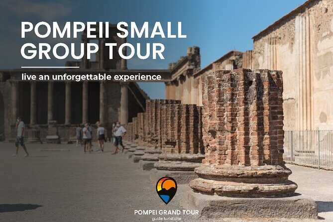 Pompeii small group tour with skip-the-line entrance included - Key highlights worth your time